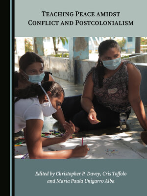 cover image of Teaching Peace amidst Conflict and Postcolonialism